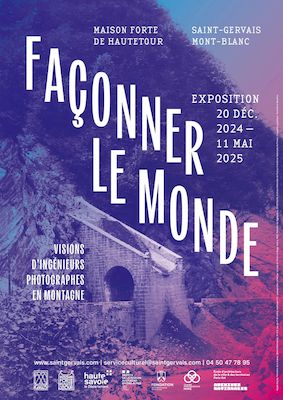 Affiche de l'exposition "Façonner le monde : vision d'ingénieurs photographes en montagne".